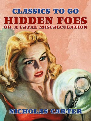 cover image of Hidden Foes, Or, a Fatal Miscalculation